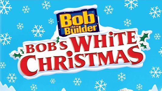 Bob the Builder: Bob's White Christmas