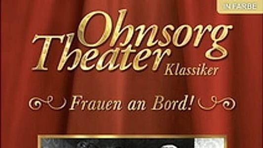 Ohnsorg Theater -  Frauen an Bord