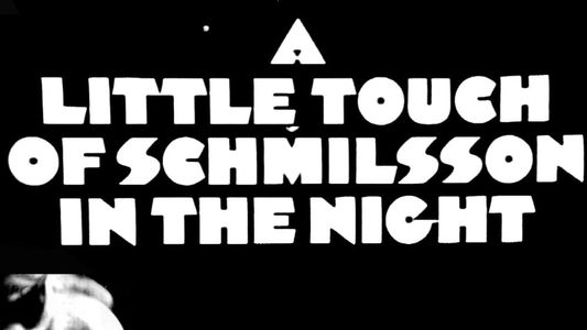 A Little Touch of Schmilsson in the Night