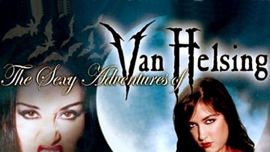 The Sexy Adventures of Van Helsing