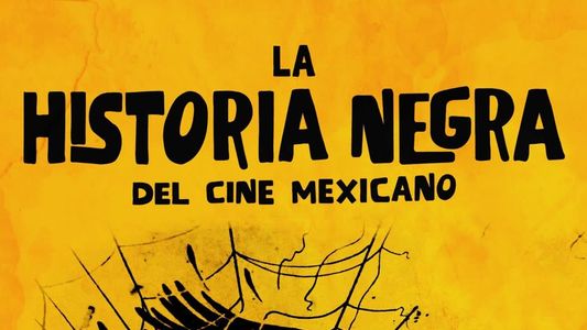 La historia negra del cine mexicano