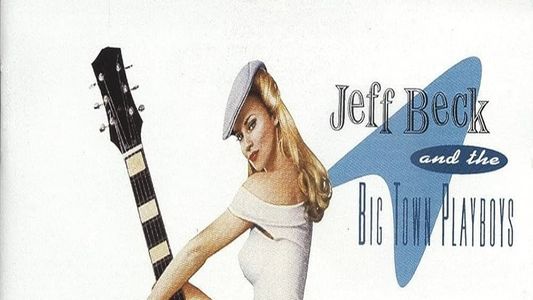 Jeff Beck - Big Town Playboys