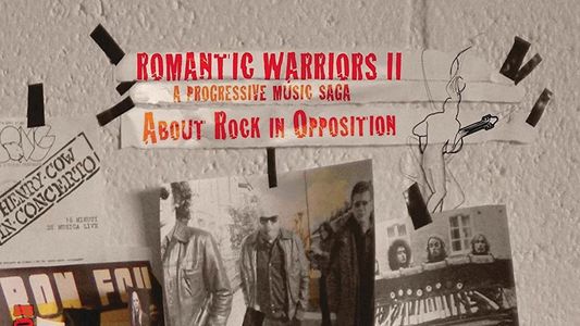 Image Romantic Warriors II: A Progressive Music Saga About Rock in Opposition