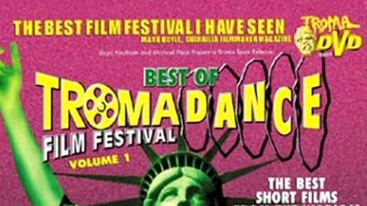 Best of Tromadance Film Festival: Volume 1