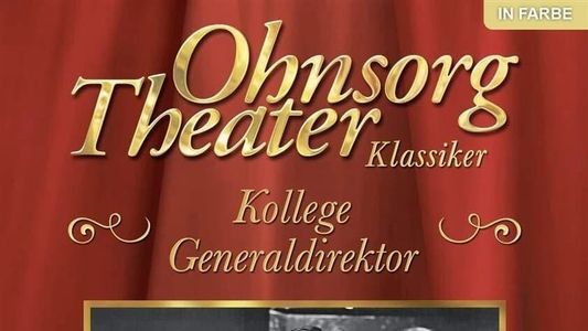 Ohnsorg Theater - Kollege Generaldirektor