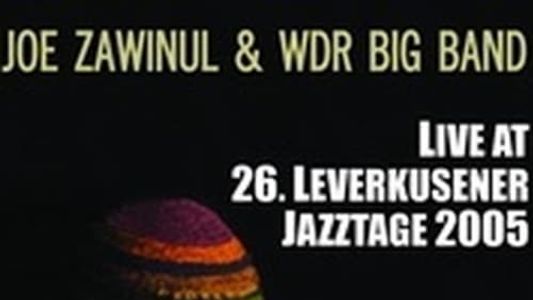 Joe Zawinul & WDR Big Band - Leverkusener Jazztage 2005
