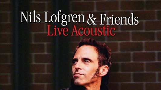 Nils Lofgren and Friends Live Acoustic
