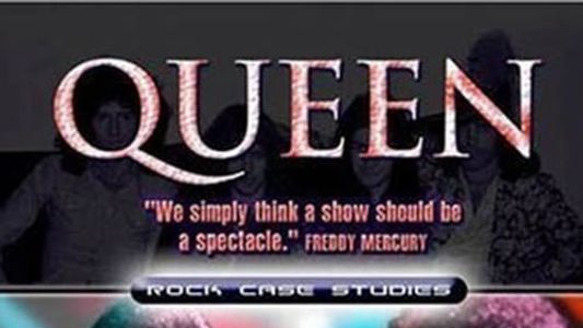 Queen: Rock Case Studies