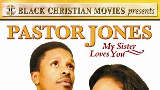 Pastor Jones: My Sister Loves You