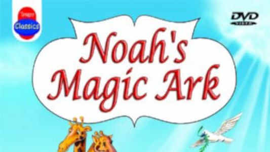 Noah's Magic Ark