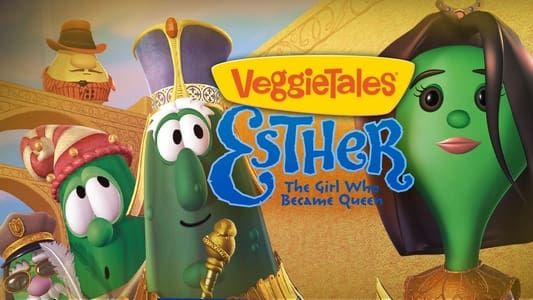 Image VeggieTales: Esther, The Girl Who Became Queen