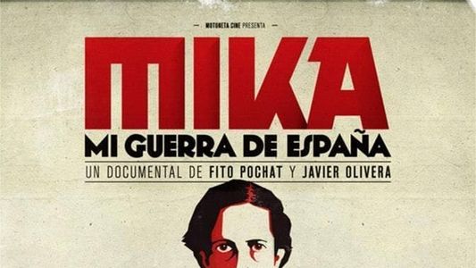 Mika, mi guerra de España