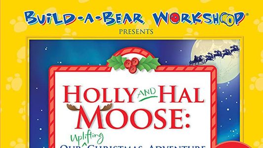 Holly and Hal Moose: Our Uplifting Christmas Adventure