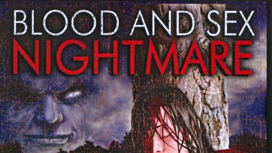 Blood & Sex Nightmare