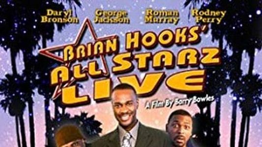 Brian Hooks All Starz Live