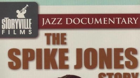 The Spike Jones Story