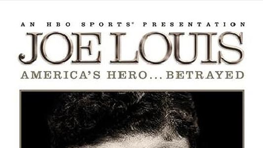 Joe Louis: America's Hero Betrayed 2008
