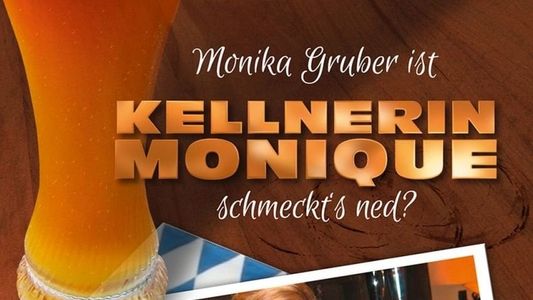 Monika Gruber ist Kellnerin Monique - Schmeckt's ned?