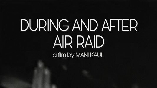 During and After Air Raid