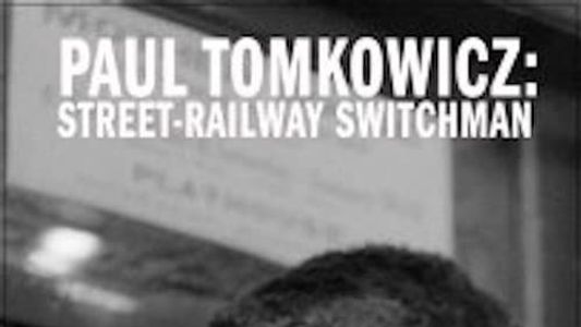 Image Paul Tomkowicz: Street Railway Switchman