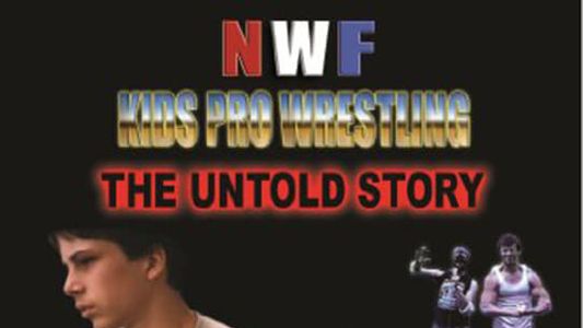 Image NWF Kids Pro Wrestling: The Untold Story