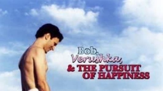 Bob, Verushka & the Pursuit of Happiness