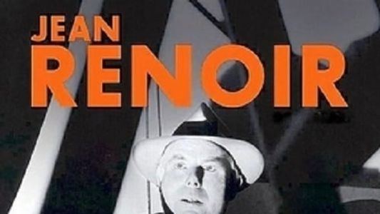 Jean Renoir: Part One - From La Belle Époque to World War II