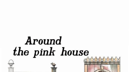 Autour de la maison rose