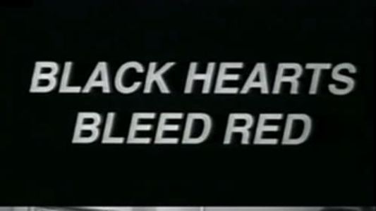 Black Hearts Bleed Red