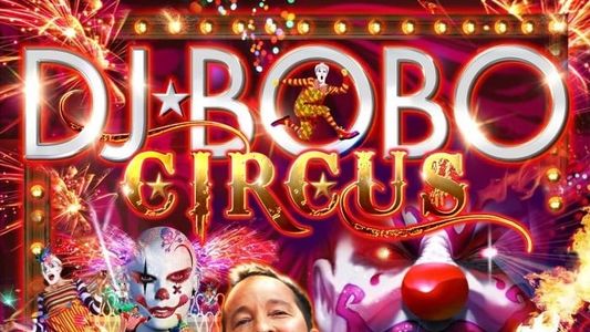 Image DJ Bobo - Circus (The Show)
