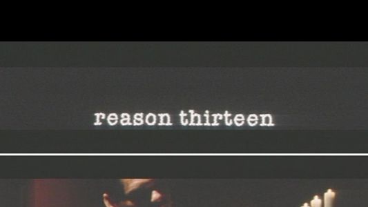 Reason Thirteen