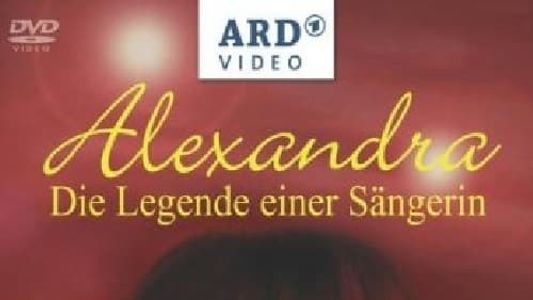 Alexandra – die Legende einer Sängerin