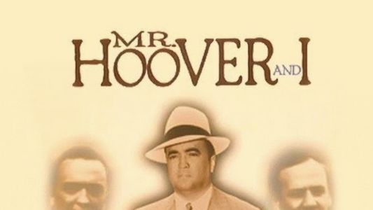 Mr. Hoover and I