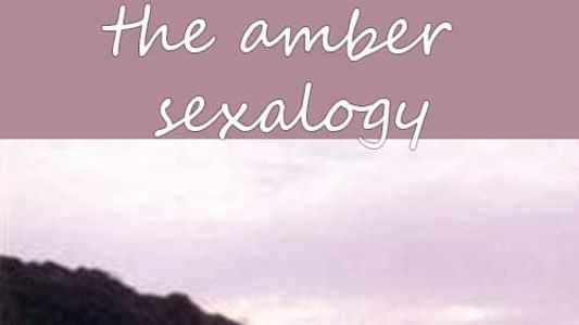 The Amber Sexalogy