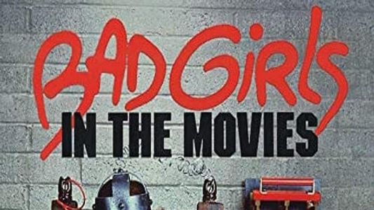 Bad Girls in the Movies
