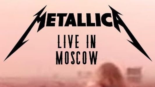 Metallica - Live at Tushino