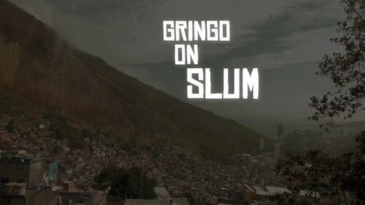 Image Gringo on the Slum