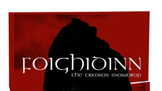 Foighidinn: The Crimson Snowdrop