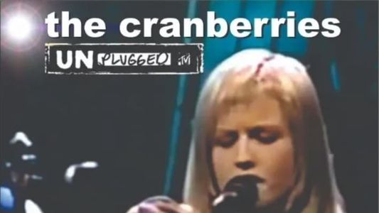 The Cranberries: MTV Unplugged