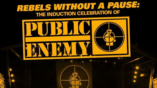 Rebels Without a Pause: The Induction Celebration of Public Enemy