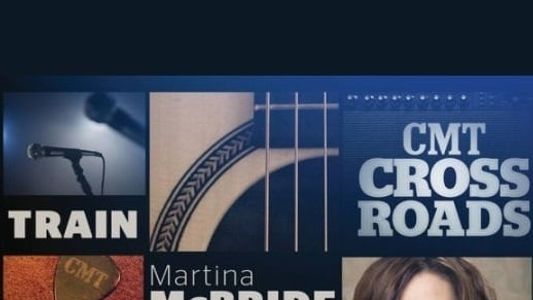 CMT Crossroads - Train and Martina McBride