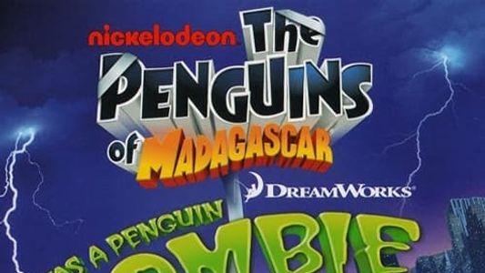 Image The Penguins of Madagascar: I Was A Penguin Zombie