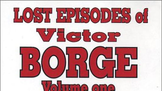 Lost Episodes of Victor Borge - Volume One