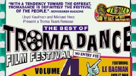 The Best of Tromadance Film Festival: Volume 4