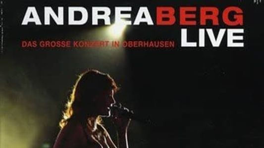 Andrea Berg - Live: Das große Konzert in Oberhausen