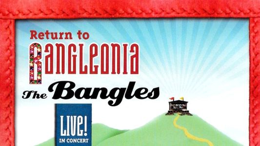 The Bangles: Return to Bangleonia