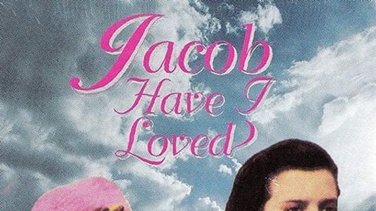 Jacob Have I Loved