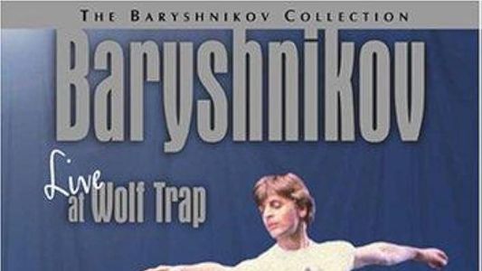 Baryshnikov: Live at Wolf Trap
