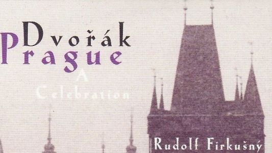 Dvorak in Prague: A Celebration
