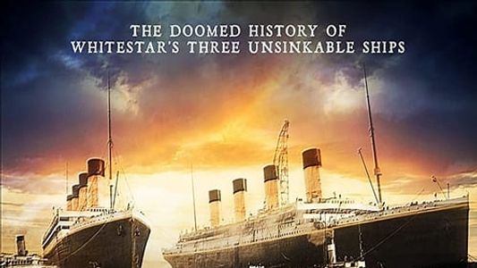 Image The Curse of the Titanic Sister Ships